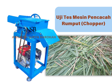 BEGINILAH HASIL UJI TES MESIN PENCACAH JERAMI/ PAKAN TERNAK (CHOPPER)