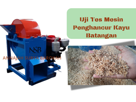 UJI TES MESIN PENGHANCUR KAYU BATANGAN