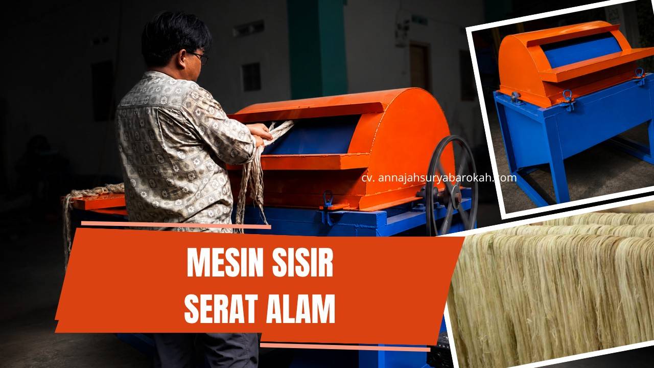 MESIN SISIR SERAT ALAM SOLUSI UNTUK SERAT LEBIH HALUS DAN BERKUALITAS LEBIH CEPAT
